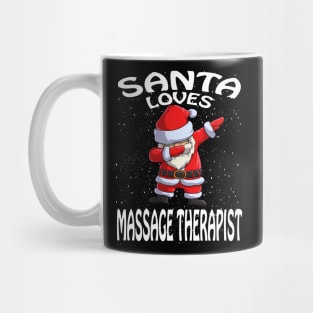 Santa Loves Massage Therapist Christmas Mug